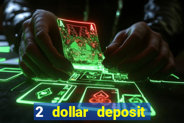 2 dollar deposit casino nz