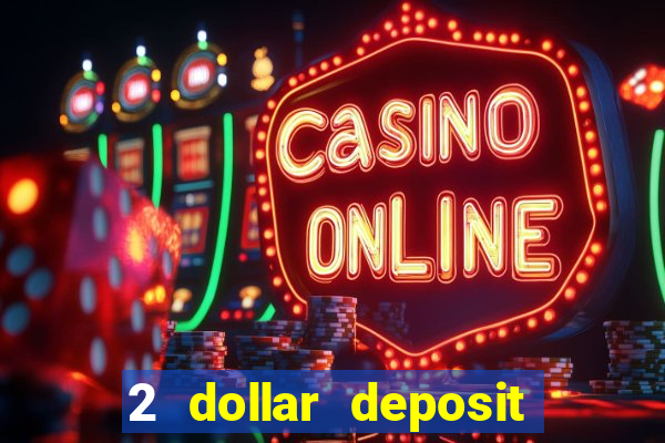 2 dollar deposit casino nz