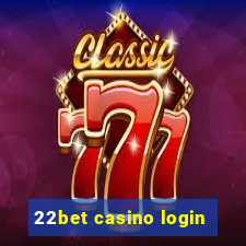 22bet casino login