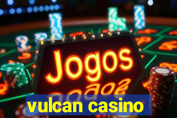 vulcan casino