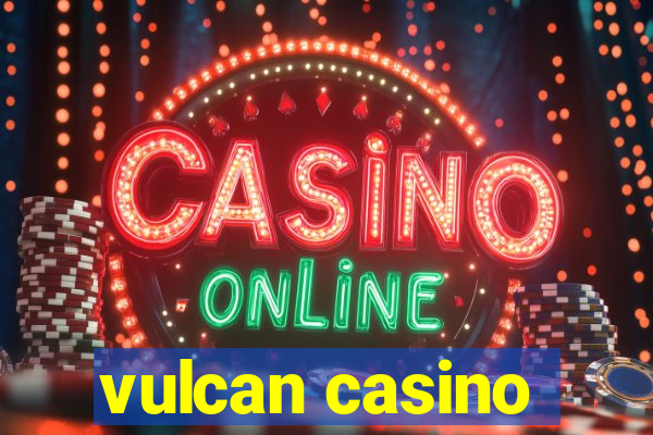 vulcan casino