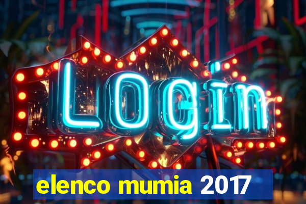 elenco mumia 2017