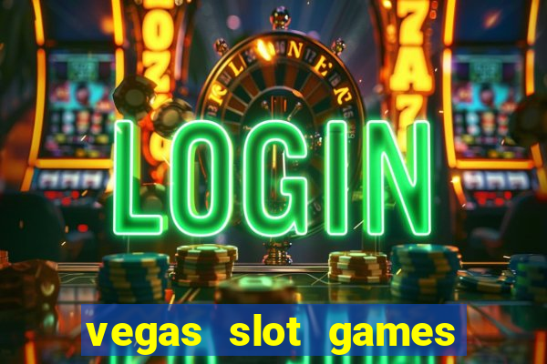 vegas slot games for free