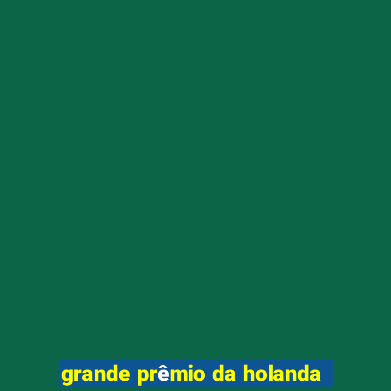 grande prêmio da holanda