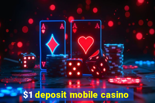 $1 deposit mobile casino