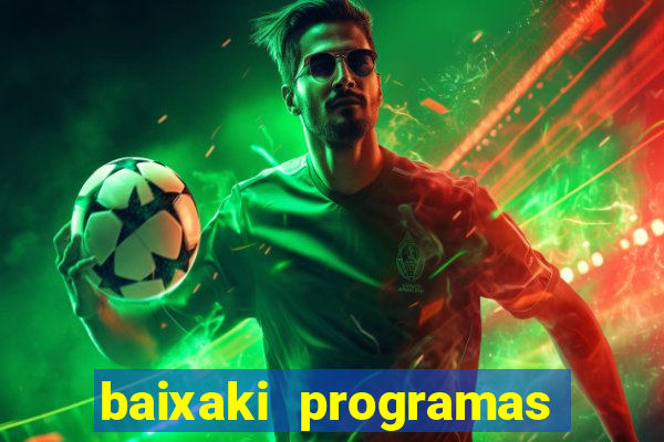 baixaki programas gratis para pc windows 7