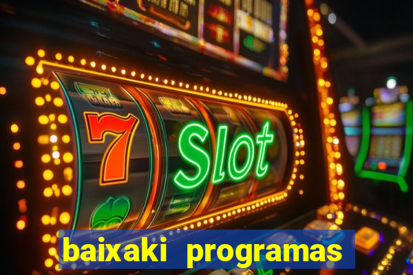 baixaki programas gratis para pc windows 7