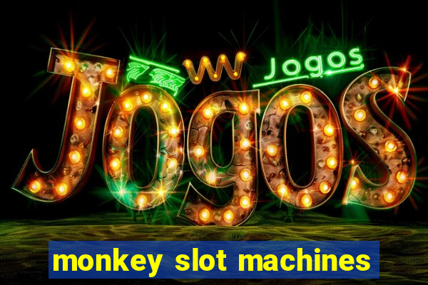 monkey slot machines