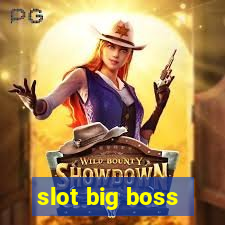 slot big boss