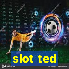 slot ted