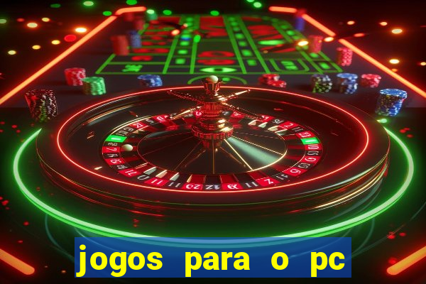 jogos para o pc baixar gratis