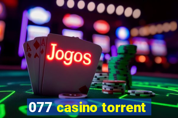 077 casino torrent