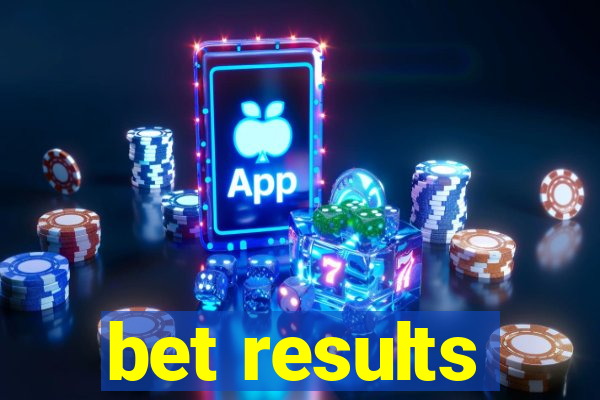 bet results