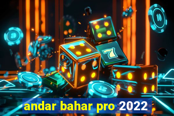 andar bahar pro 2022