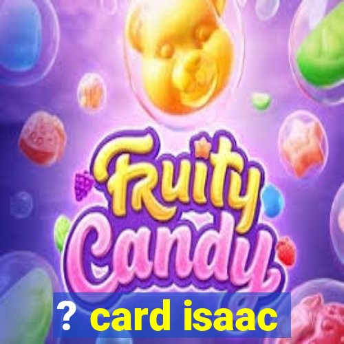 ? card isaac