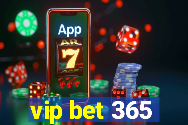 vip bet 365