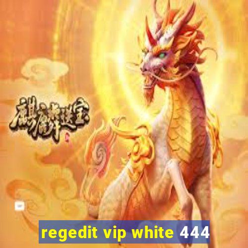 regedit vip white 444