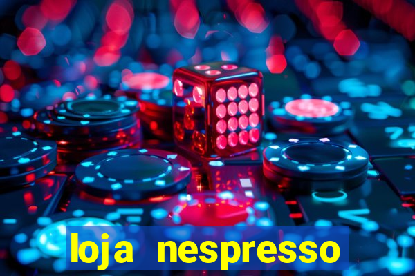 loja nespresso oscar freire