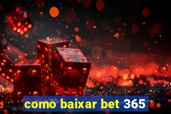 como baixar bet 365