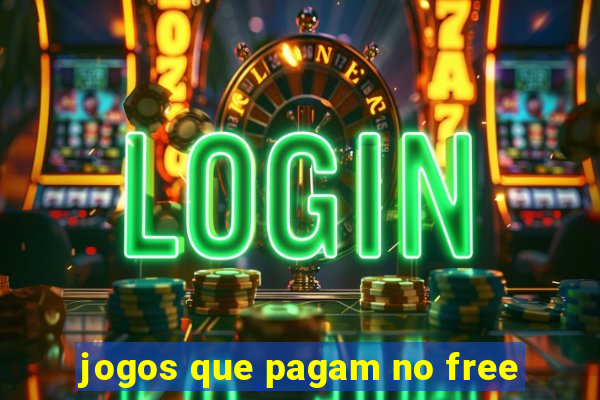 jogos que pagam no free