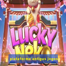 plataforma antigas jogos