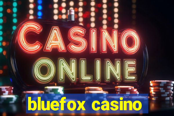 bluefox casino