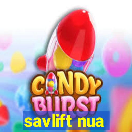 savlift nua