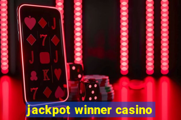 jackpot winner casino