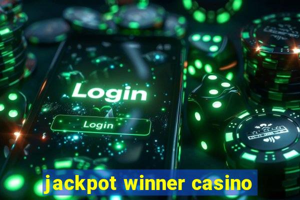 jackpot winner casino