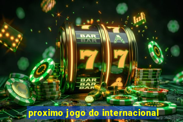 proximo jogo do internacional