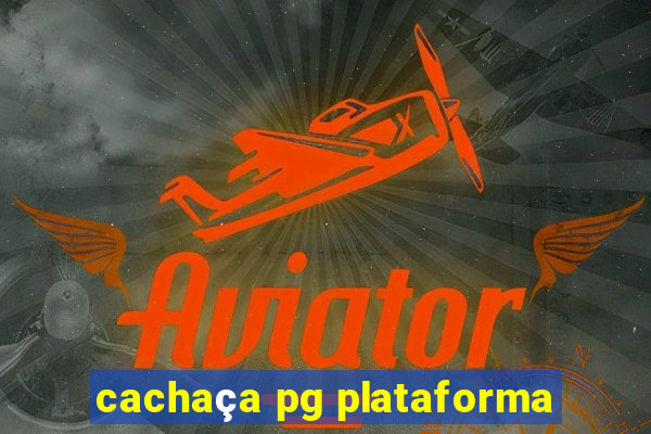 cachaça pg plataforma