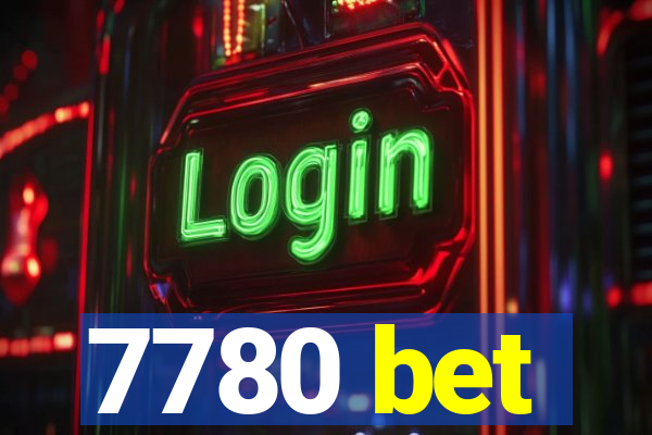 7780 bet