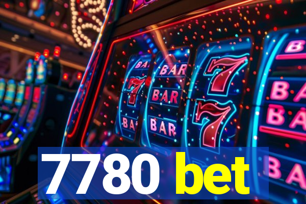 7780 bet