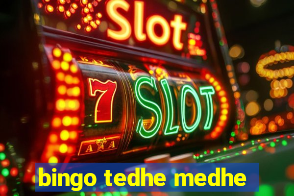 bingo tedhe medhe