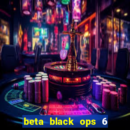 beta black ops 6 game pass