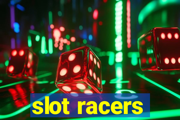 slot racers