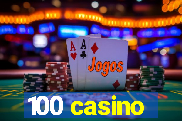 100 casino