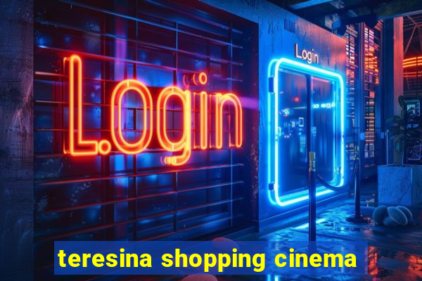 teresina shopping cinema