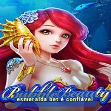 esmeralda bet é confiável