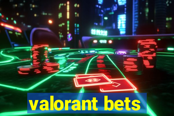 valorant bets