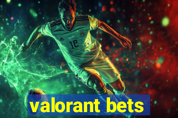 valorant bets