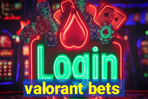 valorant bets