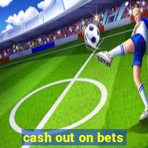 cash out on bets