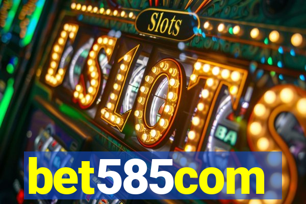 bet585com