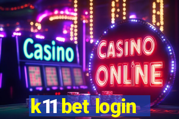 k11 bet login