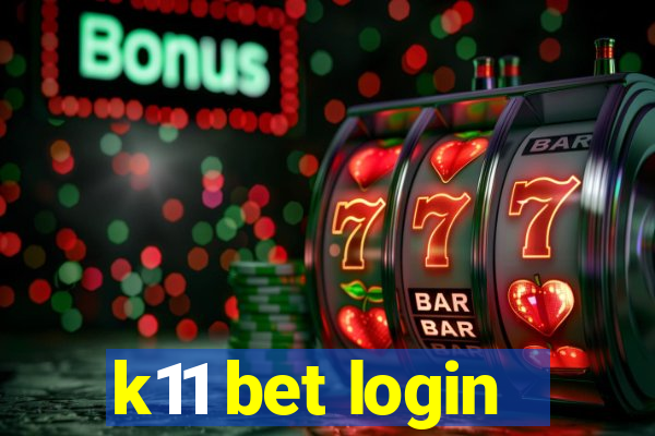 k11 bet login