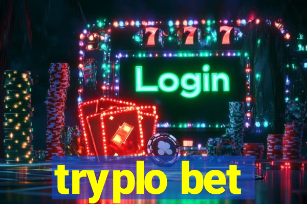 tryplo bet