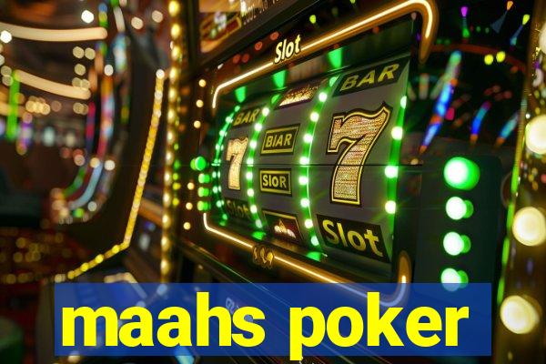 maahs poker