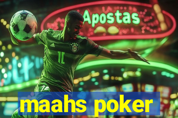 maahs poker