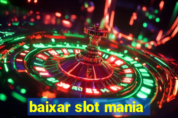 baixar slot mania